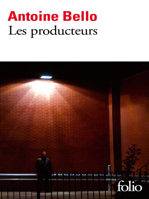 Title details for Les producteurs by Antoine Bello - Available
